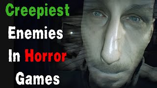 10 of the Creepiest Enemies in Horror Games to Haunt your Nightmares