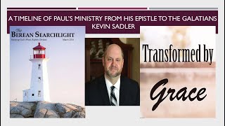 The Epistle of Galatians: A Timeline of Paul's Ministry by Kevin Sadler