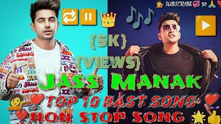 Jass Manak 🎼 Top 10 Bast hit❣️ Song 🔁⏸️ Jass manak non stop 🛑 song Top 10 And Hae Reted Song 🤗👋 LIKE