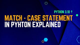 Python Match - case statement || python 3.10 and above