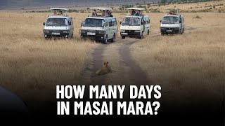 How Many Days Do You Need on Safari in Masai Mara?