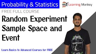 Random Experiment Sample Space and Event || Lesson 24 || Probability & Statistics || Learning Monkey