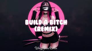 Build A Bitch(Remix) - RSTUREMIX X BEKEN - Tik Tok Viral Song 2K22