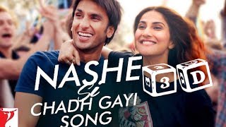 Nashe chad gayi | Befikre | 3D Song | every music| surrounding sound