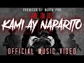 KAYU VERSE KAMI AY NAPARITO (MUSIC VIDEO)