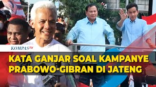Respons Ganjar soal Prabowo-Gibran Kampanye di Jateng: Pasti Kami Akan Coba Menjaga