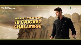 Sarileru Neekevvaru - iB Cricket challenge