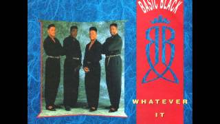 Basic Black  - whatever it takes (12 inch mix)