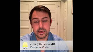 Dr. Jeremy Levin on joining EAST as a resident