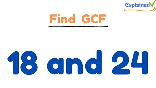 How to Find the Greatest Common Factor for 18 and 24