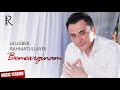 ulug bek rahmatullayev bemehrginam Улугбек Рахматуллаев Бемехргинам uydaqoling