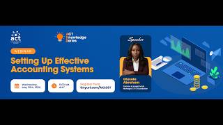 ACT Knowledge Series: Setting Up Effective Accounting Systems