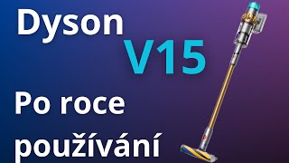 Dyson V15 po Roce Používání - Super, ale...