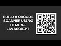 Build QR code and Barcode Scanner using Html and Javascript