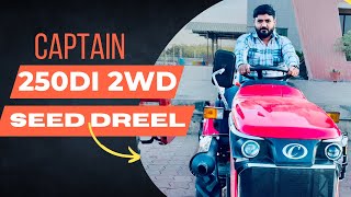 Captain 250DI 2WD Seed Dreel demo || #seed #captain ||