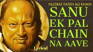Sanu Ek Pal Chain Aave by Nusrat Fateh Ali Khan | Hit Punjabi Song with Lyrics | Romantic Songs