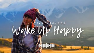 Wake Up Happy - This song will make you happy | indie/folk/pop instrumentals