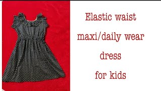 Baby girl daily wear dress/ 8 years summer frock/ elastic waist maxi dress for girls in malayalam