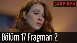 Çarpışma 17. Bölüm 2. Fragman