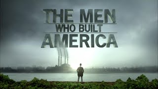 The Men Who Build America Opening Theme (With Snippets) 2012
