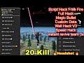 Script Hack Free Fire Ob44 Revive 0s Custom Data Speed Hack Magic bullet WallHack V3 Ghost V10