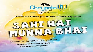 Live Streaming II Chrysalis High - Varthur- Sahi Hai Munna Bhai  II  20-01-2024 - 11:00 AM