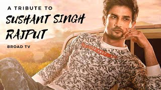 A TRIBUTE TO SUSHANT SINGH RAJPUT | A Short Movie  #broadtv
