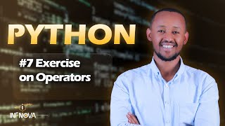 #7 Lesson 3 Exercise on Python Operators and Python Input Output