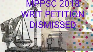 MPPSC 2018  HIGH COURT WRIT PETITION DISMISSED