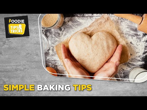 Simple Baking Tips Tips and Tricks The Foodie