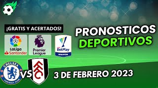 PRONOSTICOS DEPORTIVOS Viernes 3 De Febrero Chelsea vs fulham | Liga Santander España
