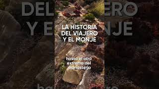 La historia del viajero y el monje #reflexiones #despertar #espiritualidad #despertarespiritual