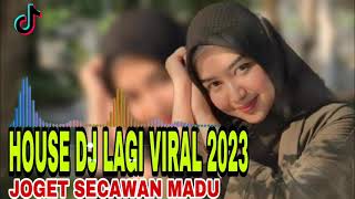JOGET SECAWAN MADU HOUSE DJ LAGI VIRAL 2023...