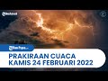 Prakiraan Cuaca BMKG Kamis 24 Februari 2022, Papua dan Papua Barat Berpotensi Alami Cuaca Ekstrem