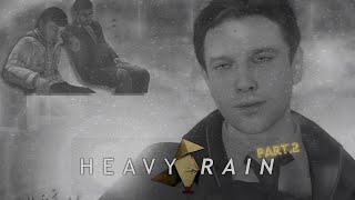 I'M A BAD FATHER | Heavy Rain Pt. 2