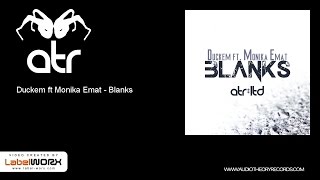 Duckem ft Monika Emat - Blanks (Original Mix)