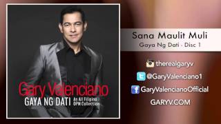 Gary Valenciano Gaya Ng Dati Album - Sana Maulit Muli