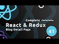 Complete React Tutorial (& Redux) #41 - Blog Detail Page