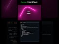 Cursor Trail Effect. #coding #webdevelopment #programminglanguage