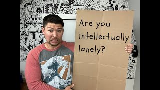 Intellectual Loneliness