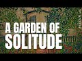 A Garden of Solitude - According to Henri Nouwen | Perennial Meditations