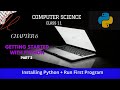 #How to install Python #Running our First Program Hello World # chapter 6 getting start with Python