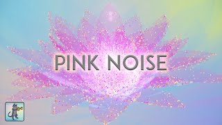 Pink Noise 🎧 1 HOUR