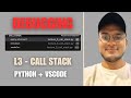 Understand the Call Stack in VSCode #Debugger | Python Debugging Tutorial (Lecture 3)