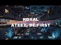 ATEEZ, BE:FIRST - Royal (Easy lyrics)