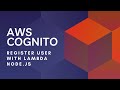 AWS Cognito Register User with Node.js