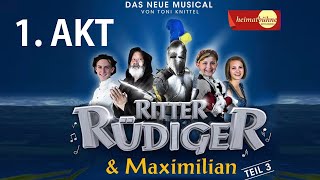 RITTER RÜDIGER \u0026 MAXIMILIAN - das 3. Musical / 1.AKT | Bluatschink-Kinderlieder