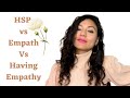 Highly Sensitive Person Vs Empath Vs. Having Empathy  | HSP series Mindimalist