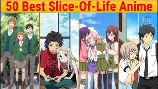 Ranked, The 50 Best Slice Of Life Anime Of All Time