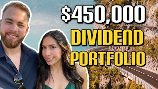 Our Entire $450,000 Dividend Portfolio - Dividend Investing - Living Off Dividend Income